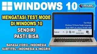 Cara mengatasi Test Mode Windows 10 | Windows 10 Home, Home Single Language, Education, Pro