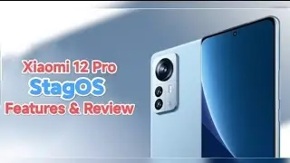 Xiaomi 12 Pro | StagOS Android 14 | New Custom AOSP Rom | Full Detailed Review #xiaomi12pro #hyperos