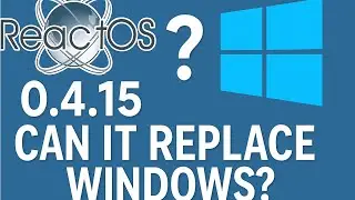 ReactOS 0.4.15: Can It Replace Windows?