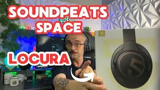soundpeats space la revolucion auditiva