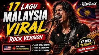 17 Newest Viral Malaysian Songs 2026 | Best Rock, Slow Rock & Nostalgia Covers - BianVerse Music