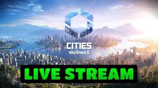 Cities Skylines 2 - Live Stream