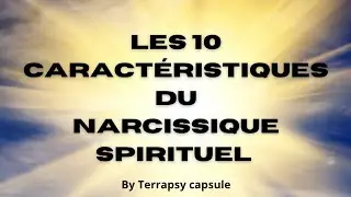 Les 10 caractéristiques du  narcissique spirituel