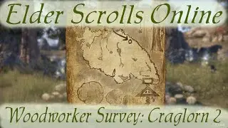Woodworker Survey: Craglorn 2 [Elder Scrolls Online]