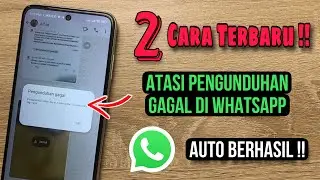 2 Ways to Overcome Failed Downloads on WhatsApp