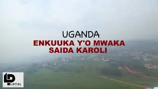 Saida karoli mapokezi kampala kabaka