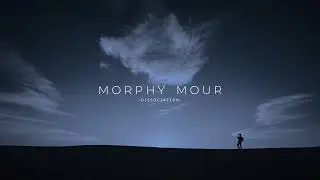 Morphy Mour - Dissociation (Official Video)