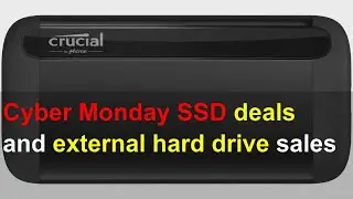 Cyber Monday SSD deals and external hard drive sales