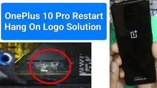 OnePlus 10Pro Restart Problem / Oneplus 10 Pro Hang On Log Problem