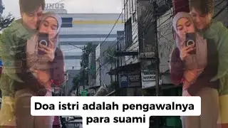Do'a Istri Adalah Pengawalnya Para Suami. . #rizkybillar #lestikejora #katabijak