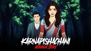 Karnapishachini - Horror Stories in Hindi | स