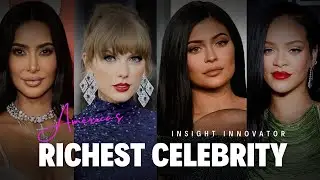 Who is the America's Richest Celebrity in 2024 | Top 10
