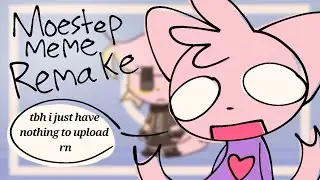 Moestep // Animation meme remake // TFF // REALLY Old
