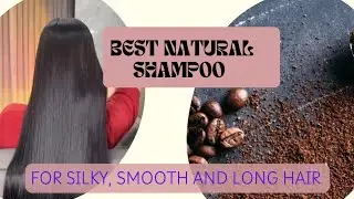 Best Natural Shampoo for silky, shiny and long hair naturally l Get long and thick hair naturally💯✅