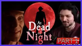 At Dead of Night Part 1 | Stream Highlights