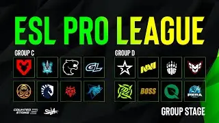 День 5 |  ESL Pro League Season 19 | Groups C & D | КРИВОЙ ЭФИР