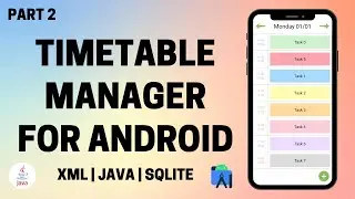 Timetable Manager App for Android using Java and SQLite (Part 2)