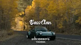 $UICIDEBOY$- THORNS (BassBoosted)