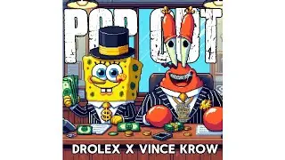 Scopebob ft MFE Krab$ - Pop Out (DrolexAI ft Vince Krow)