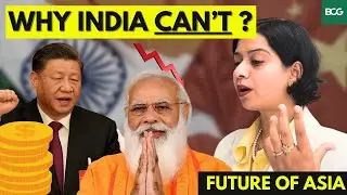 WHY India Can NEVER Grow Like China ? Case Study | Shatakshi Sharma: UPSC, MBA & Consulting
