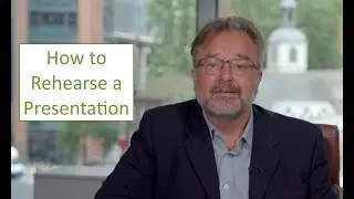 How to Rehearse a Presentation Benjamin Ball Associates