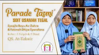 Parade Tasmi' Q.S At-Takwir - Syaqila Bayu Az-Zahra & Fatimah Dhiya Syarafana