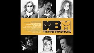 # As Melhores Bandas do Mundo ( Os Melhores do Mundo )