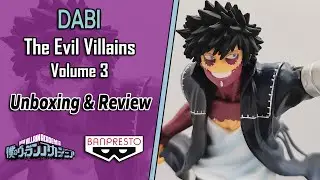 Dabi | The Evil Villains Vol. 3 | Banpresto Figure Review