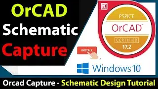Complete Cadence OrCAD Capture - Schematic Tutorials | OrCAD Schematic Design Tutorials