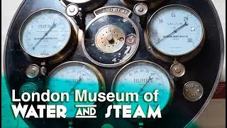 Uncover the Hidden Secrets of the London Museum of Water & Steam!