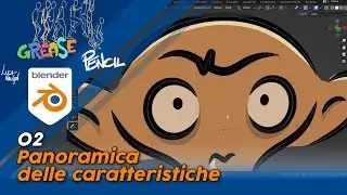 Blender 3.3 Grease Pencil - 02 - Panoramica delle caratteristiche