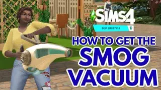 How to Get the Smog Vacuum in The Sims 4: Eco Lifestyle 