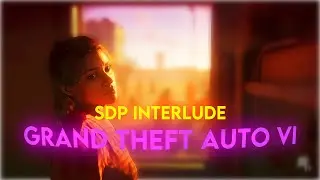 [4K] Grand Theft Auto VI「Edit」 (SDP Interlude)