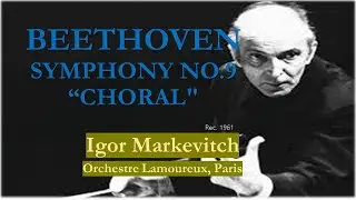 Beethoven l Symphony No.9 l Igor Markevitch