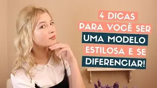COMO ENCONTRAR SEU ESTILO PESSOAL E SE DIFERENCIAR COMO MODELO | Ceci Venâncio