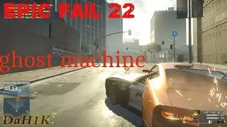 Epic Fail 22(ghost machine)