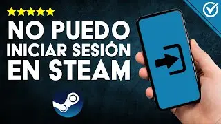 Cómo Solucionar Cuando NO PUEDO INICIAR SESIÓN en STEAM: Método Efectivo para Corregir Problemas ⛔