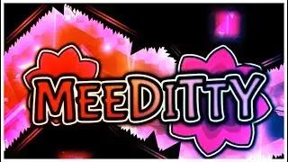 Meeditty by Ryan — Geometry Dash
