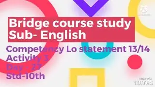 Bridge course study Sub-English #competency /Lo statement-13/14 Activity 3 #std -10th Day-27
