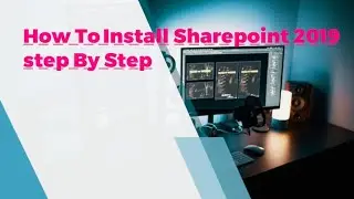 How To Install SharePoint 2019 Step By Step Full Information