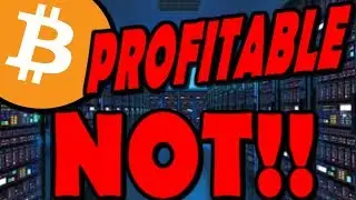 DON'T LISTEN TO OTHER YOUTUBERS!! BITCOIN MINING IS NOT PROFITABLE!!