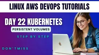 Day 22 | Kubernetes | Persistent Volumes | DevOps Tutorials || 