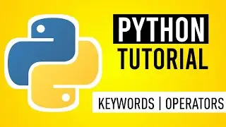 Python for beginners - Keywords and Operators | Python tutorials |
