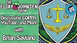 The Eljay Johnsen Show | Discussing COPPA, YouTube, and More with Brian Saviano