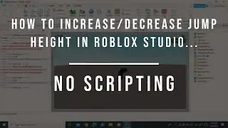 [No Scripting] How to Increase/Decrease jump Height in Roblox Studio