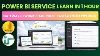 Power BI Service Explained in 1 Hour | Gateways + Workspace Roles + Deployment Pipelines