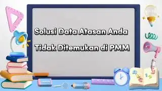 Solusi Data Atasan Anda Tidak Ditemukan di PMM