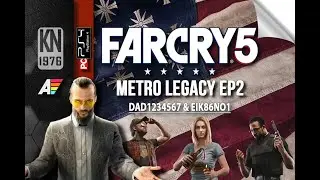 Far Cry 5 Metro Legacy EP2