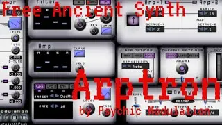 Free Ancient Synth - Arptron by Psychic Modulation (No Talking)