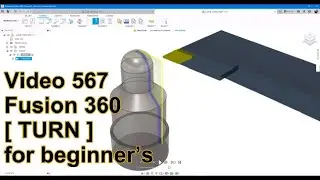Fusion 360 [TURN] for beginner’s